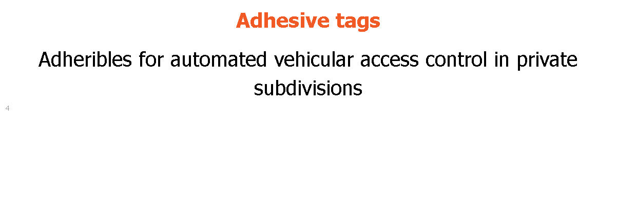 Adhesive tags Adheribles for automated vehicular access control in private subdivisions 4