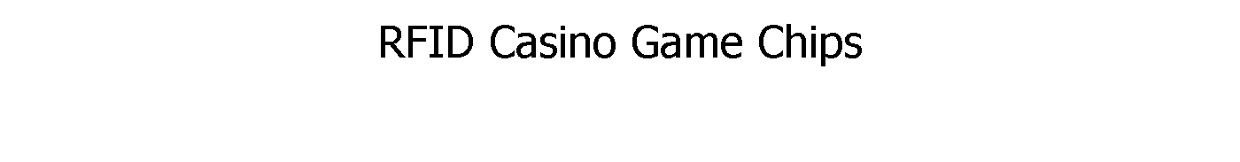 RFID Casino Game Chips